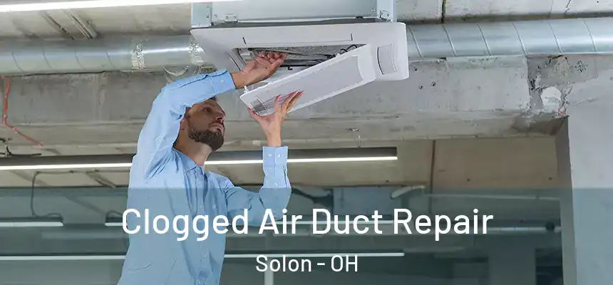  Clogged Air Duct Repair Solon - OH