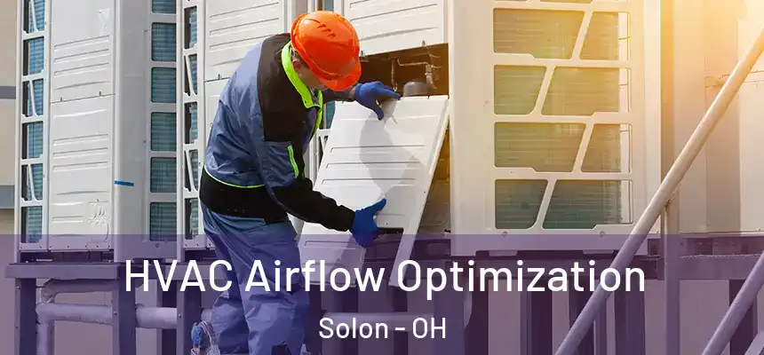  HVAC Airflow Optimization Solon - OH