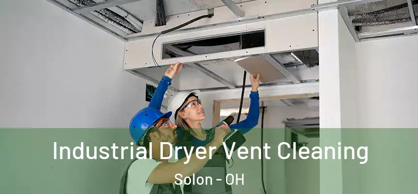  Industrial Dryer Vent Cleaning Solon - OH
