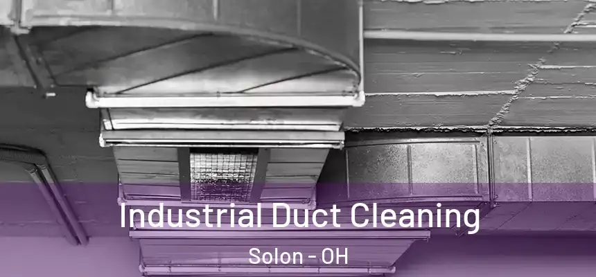  Industrial Duct Cleaning Solon - OH